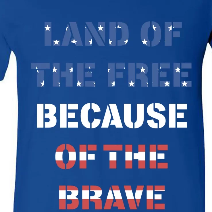 Land Of The Free Because Of The Brave Stars And Stripes Gift V-Neck T-Shirt