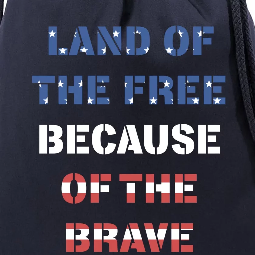 Land Of The Free Because Of The Brave Stars And Stripes Gift Drawstring Bag