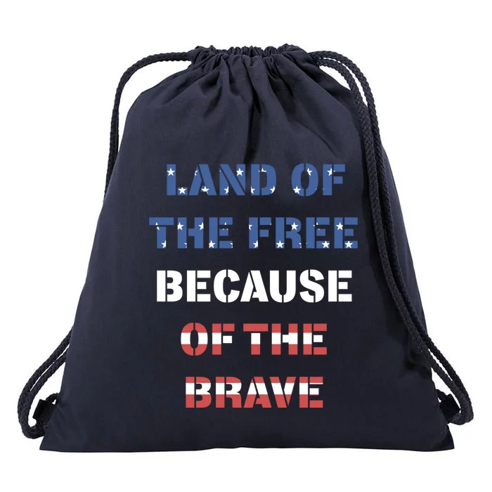 Land Of The Free Because Of The Brave Stars And Stripes Gift Drawstring Bag