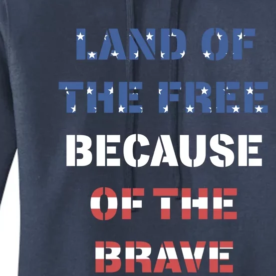 Land Of The Free Because Of The Brave Stars And Stripes Gift Women's Pullover Hoodie