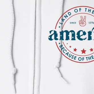 Land Of The Free Because Of The Brave Full Zip Hoodie