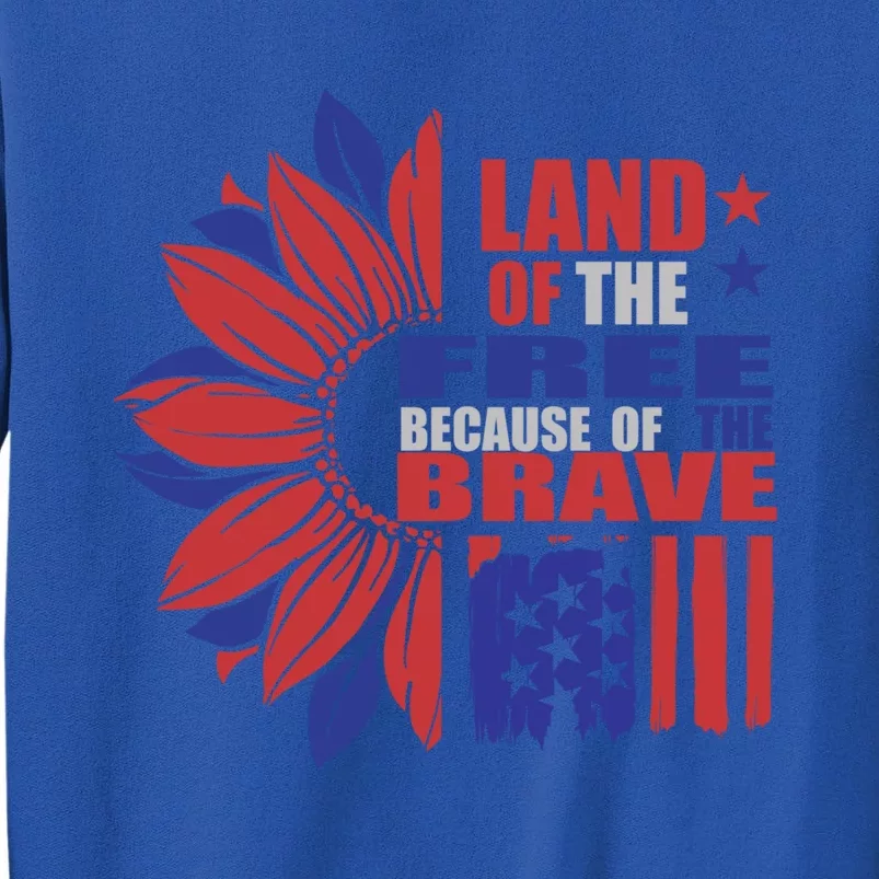 Land Of The Free Because Of The Brave Veteran Meaningful Gift Sweatshirt