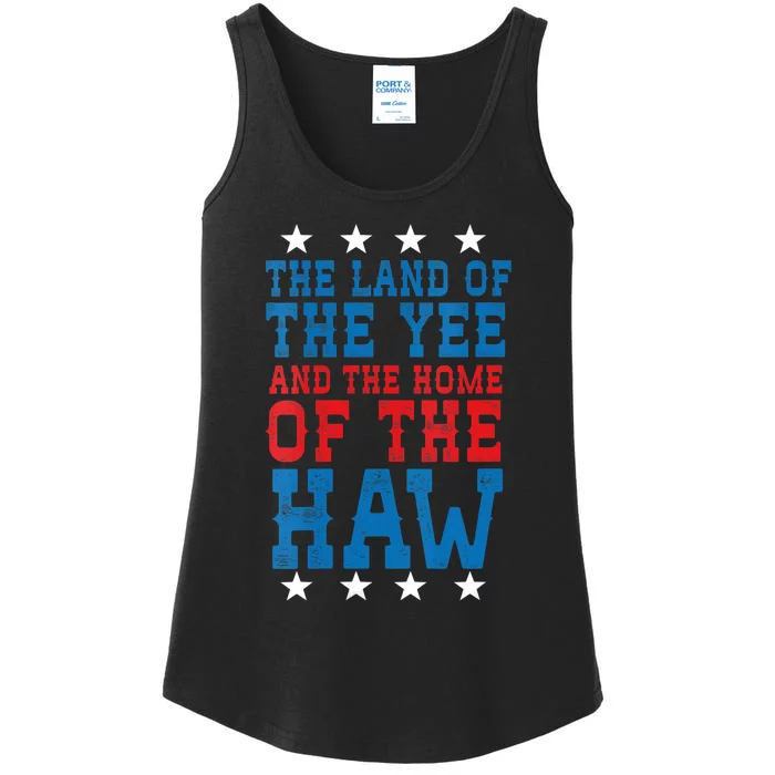 Land Of The Yee Home Of The Haw July 4th Country Ladies Essential Tank