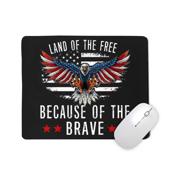 Land Of The Free Because Of The Brave Memorial Day Patriotic Mousepad