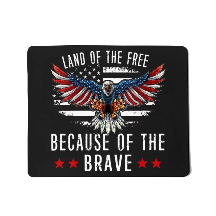 Land Of The Free Because Of The Brave Memorial Day Patriotic Mousepad