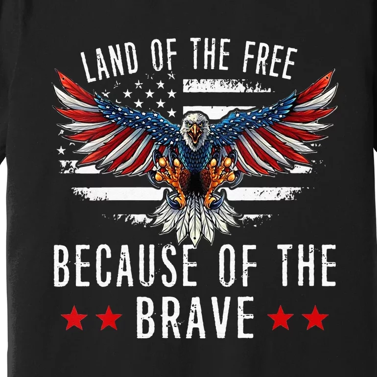 Land Of The Free Because Of The Brave Memorial Day Patriotic Premium T-Shirt