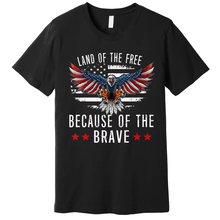 Land Of The Free Because Of The Brave Memorial Day Patriotic Premium T-Shirt