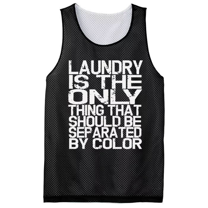 Laundry Only Thing Separated by Color Anti Racism Mesh Reversible Basketball Jersey Tank