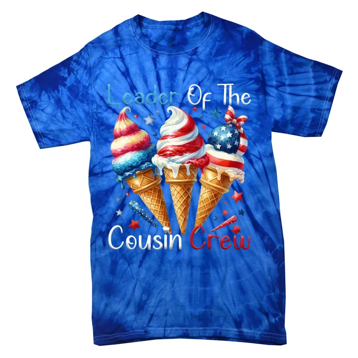 Leader Of The Cousin Crew 4th Of July Ice Cream Us Flag Funny Gift Tie-Dye T-Shirt