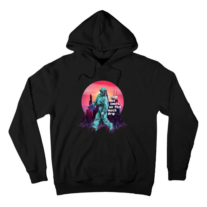 Limits On This Much Drip Tall Hoodie