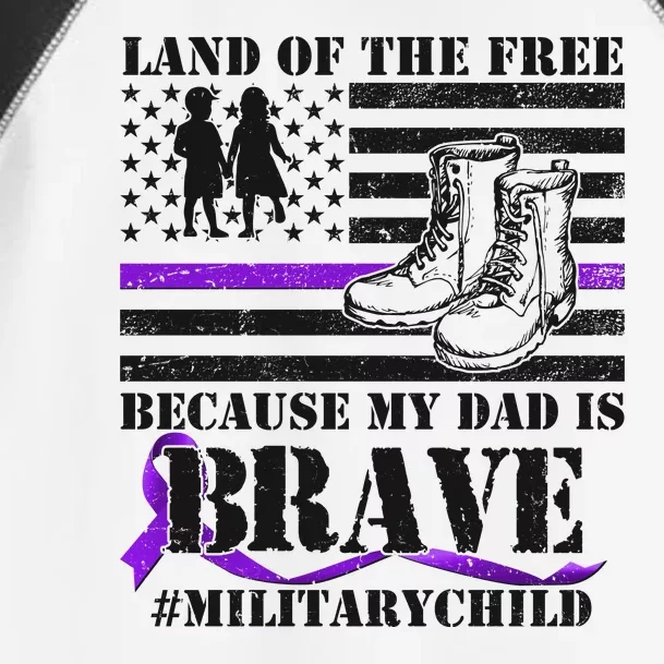 Land Of The Free Because My Dad Is Brave #MilitaryChild Toddler Fine Jersey T-Shirt