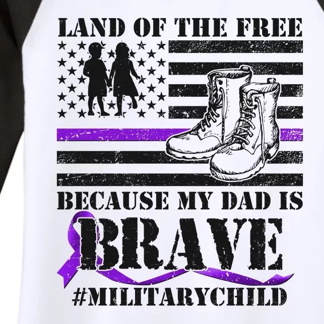 Land Of The Free Because My Dad Is Brave #MilitaryChild Women's Tri-Blend 3/4-Sleeve Raglan Shirt