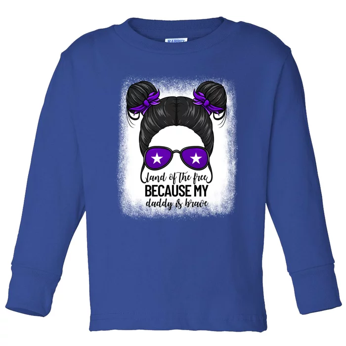 Land Of The Free Because My Daddy Is Brave Purple Up Gift Toddler Long Sleeve Shirt