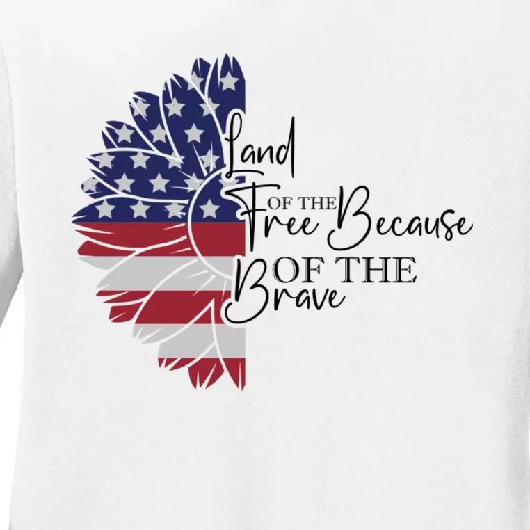 Land Of The Free Because Of The Brave Ladies Long Sleeve Shirt