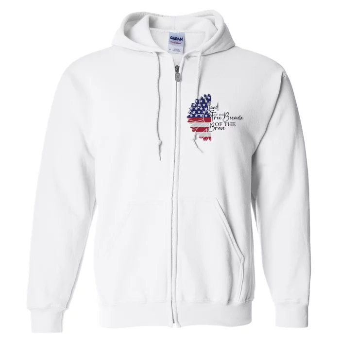 Land Of The Free Because Of The Brave Full Zip Hoodie