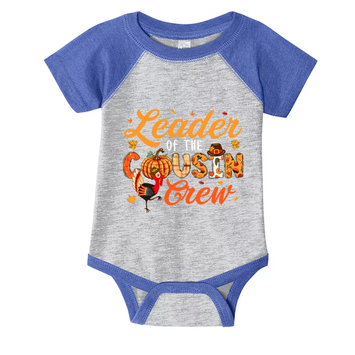 Leader Of The Cousin Crew Thanksgiving Fall Turkey Family Gift Infant Baby Jersey Bodysuit