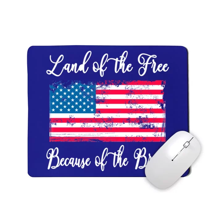 Land Of The Free Because My Grandpa Is Brave Veterans Gift Mousepad