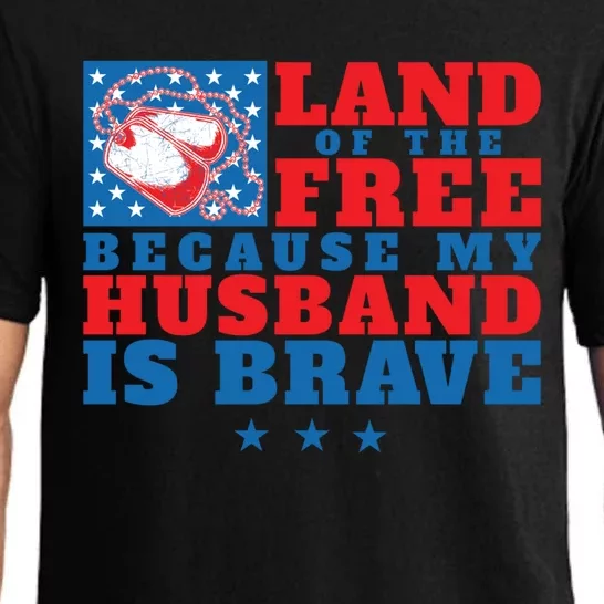 Land Of The Free Because My Husband Is Brave Gift Military Wife Meaningful Gift Pajama Set