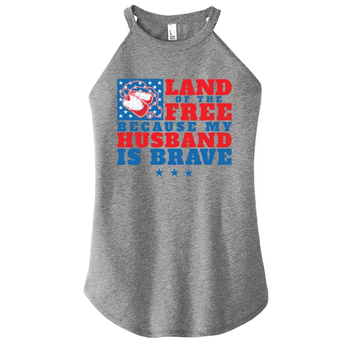 Land Of The Free Because My Husband Is Brave Gift Military Wife Meaningful Gift Women’s Perfect Tri Rocker Tank