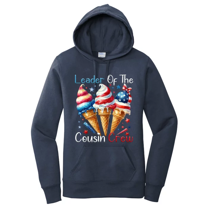 Leader Of The Cousin Crew 4th Of July Ice Cream Us Flag Cool Gift Women's Pullover Hoodie