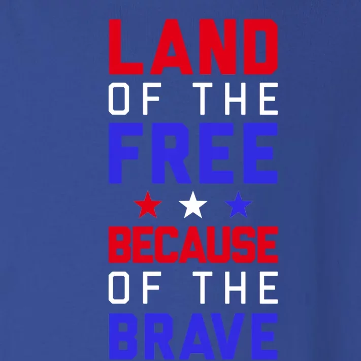 Land Of The Free Because Of The Brave Flag Patriotic Cool Gift Toddler Long Sleeve Shirt