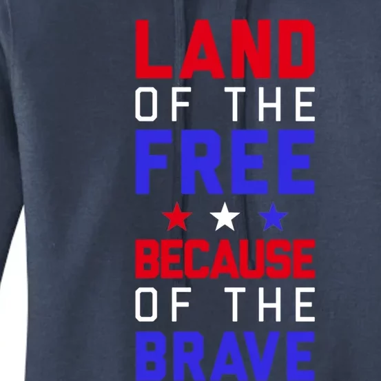 Land Of The Free Because Of The Brave Flag Patriotic Cool Gift Women's Pullover Hoodie