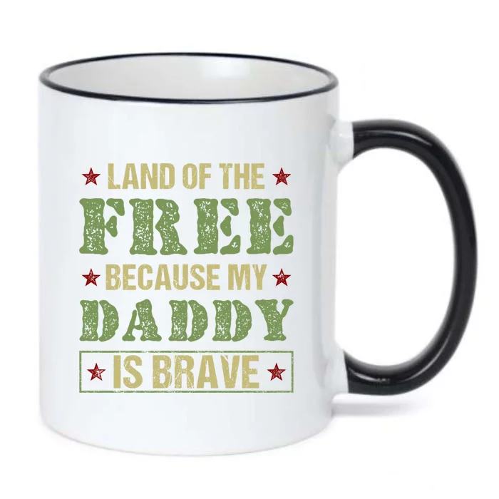 Land Of The Free Because My Daddy Is Brave Veterans Day Cute Gift Black Color Changing Mug