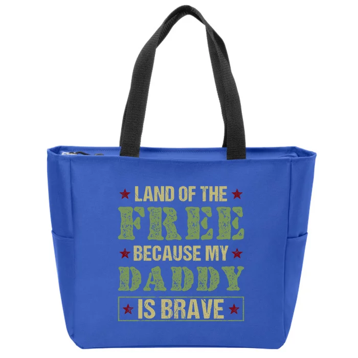 Land Of The Free Because My Daddy Is Brave Veterans Day Cute Gift Zip Tote Bag