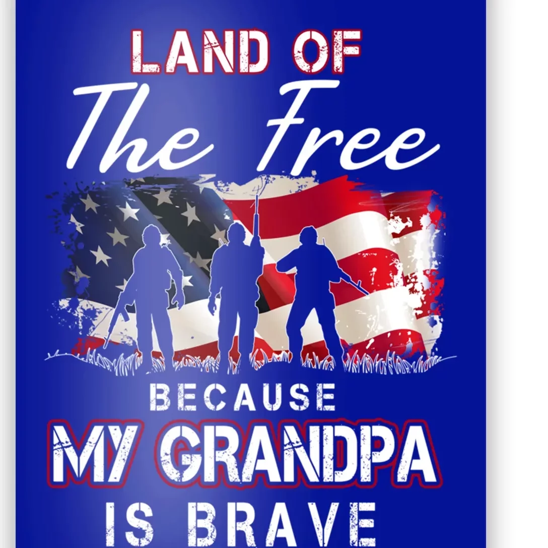 Land Of The Free Because My Grandpa Is Brave Meaningful Gift Poster