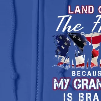 Land Of The Free Because My Grandpa Is Brave Meaningful Gift Full Zip Hoodie