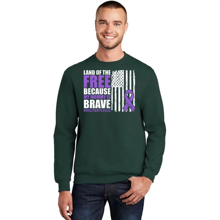 Land Of The Free Because My Mommy Is Brave #Militarychild Sweatshirt