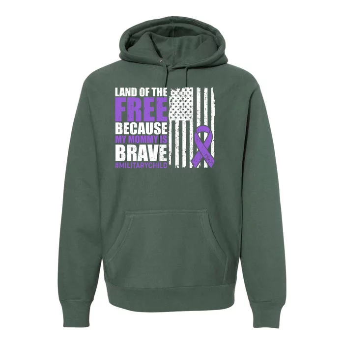 Land Of The Free Because My Mommy Is Brave #Militarychild Premium Hoodie