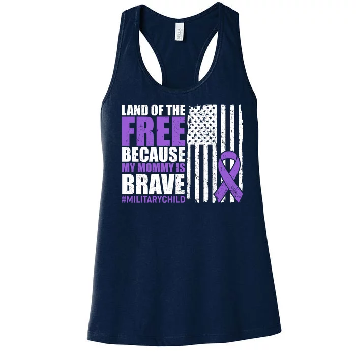 Land Of The Free Because My Mommy Is Brave #Militarychild Women's Racerback Tank