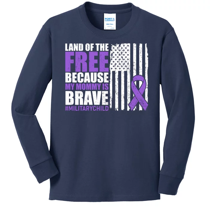 Land Of The Free Because My Mommy Is Brave #Militarychild Kids Long Sleeve Shirt