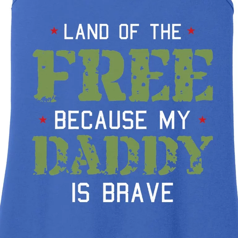 Land Of The Free Because My Daddy Is Brave Veteran Ladies Essential Tank