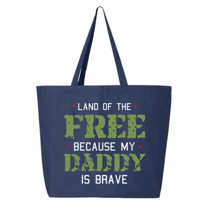 Land Of The Free Because My Daddy Is Brave Veteran 25L Jumbo Tote