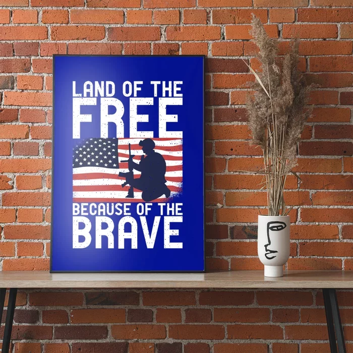 Land Of The Free Because Of The Brave Memorial Day Gift Poster