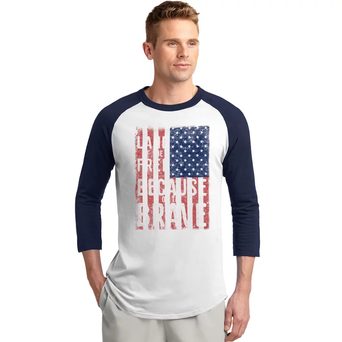 Land Of The Free Because Of The Brave Vintage American Flag Gift Baseball Sleeve Shirt