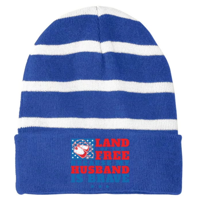 Land Of The Free Because My Husband Is Brave Gift Military Wife Gift Striped Beanie with Solid Band