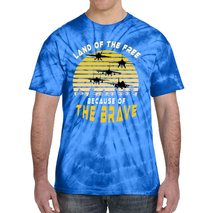 Land Of The Free Because Of The Brave Air Force Dad Meaningful Gift Tie-Dye T-Shirt