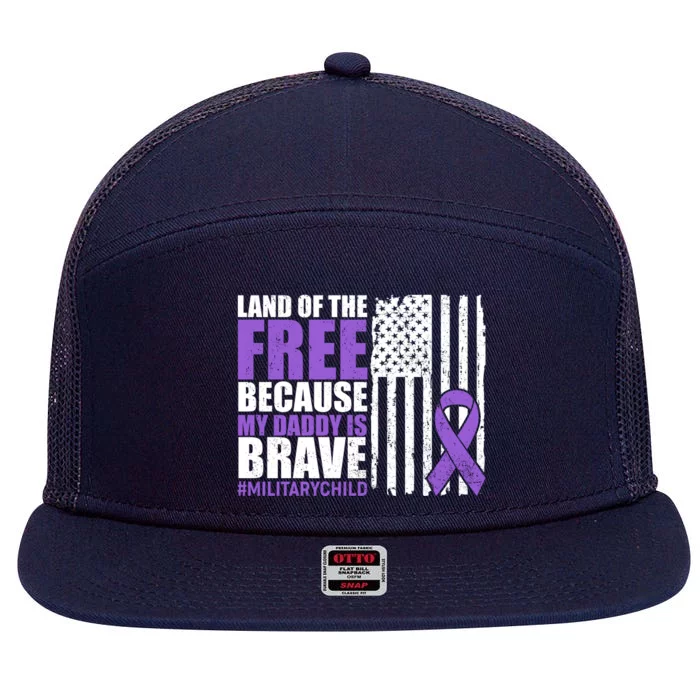 Land Of The Free Because My Daddy Is Brave #Militarychild 7 Panel Mesh Trucker Snapback Hat