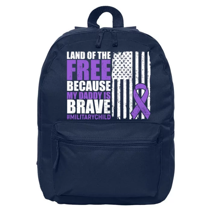 Land Of The Free Because My Daddy Is Brave #Militarychild 16 in Basic Backpack