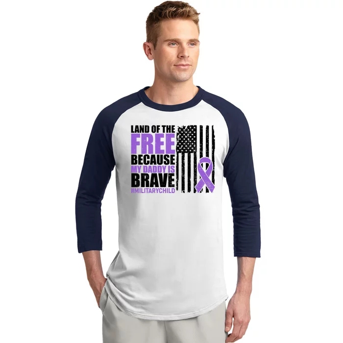 Land Of The Free Because My Daddy Is Brave #Militarychild Baseball Sleeve Shirt