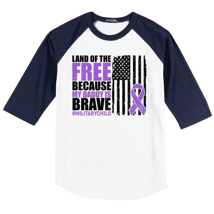 Land Of The Free Because My Daddy Is Brave #Militarychild Baseball Sleeve Shirt