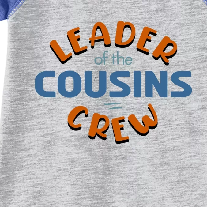 Leader Of The Cousin Crew Best Big Cousin Crew Cool Gift Infant Baby Jersey Bodysuit