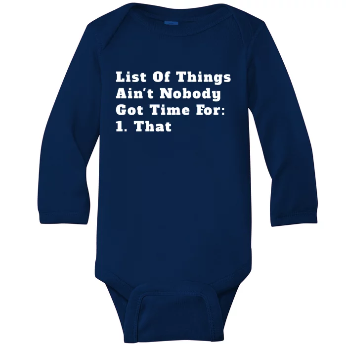 List Of Things AinT Nobody Got Time For 1 That Gift Baby Long Sleeve Bodysuit