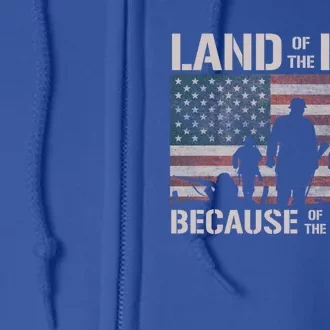 Land Of The Free Because Of The Brave American Flag Cool Gift Full Zip Hoodie