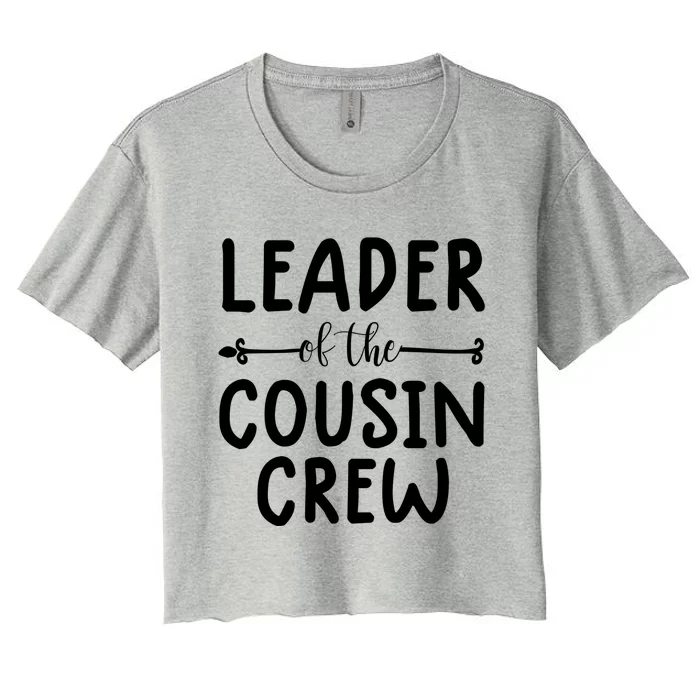 Leader Of The Cousin Crew Gift The Cousin Crew Tee Gift Women's Crop Top Tee