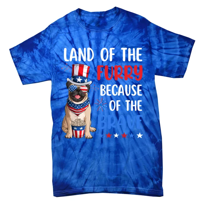 Land Of The Furry Pug 4th Of July Merica Usa American Flag Gift Tie-Dye T-Shirt