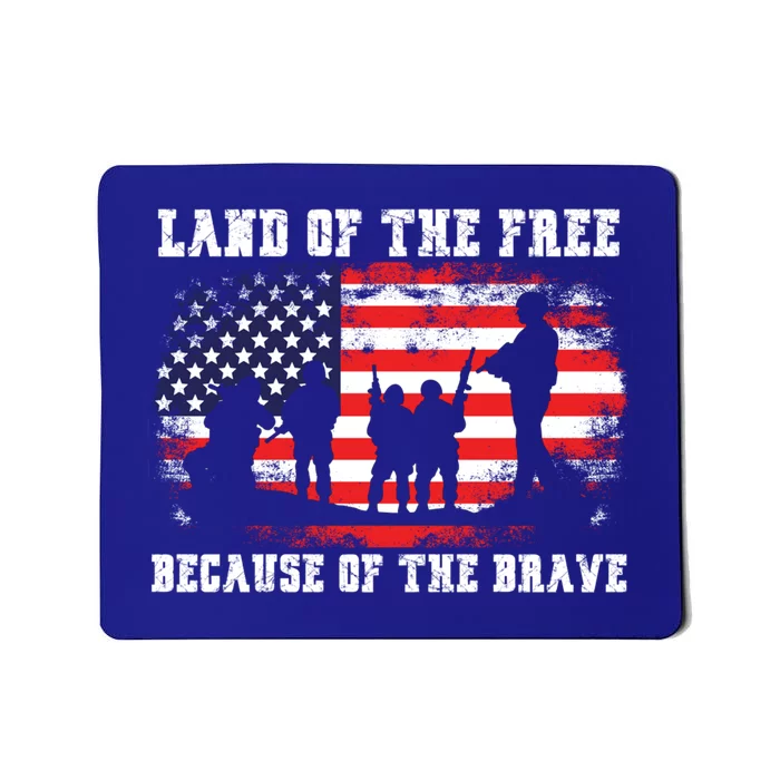 Land Of The Free Because Of The Brave American Flag Meaningful Gift Mousepad